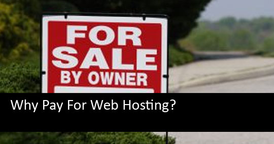 Why Pay For Web Hosting?
